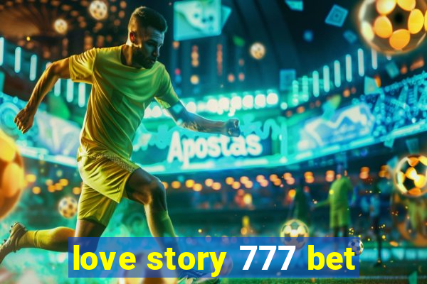 love story 777 bet